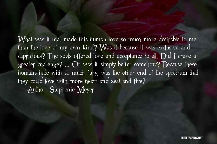Hate To Love Me Quotes By Stephenie Meyer