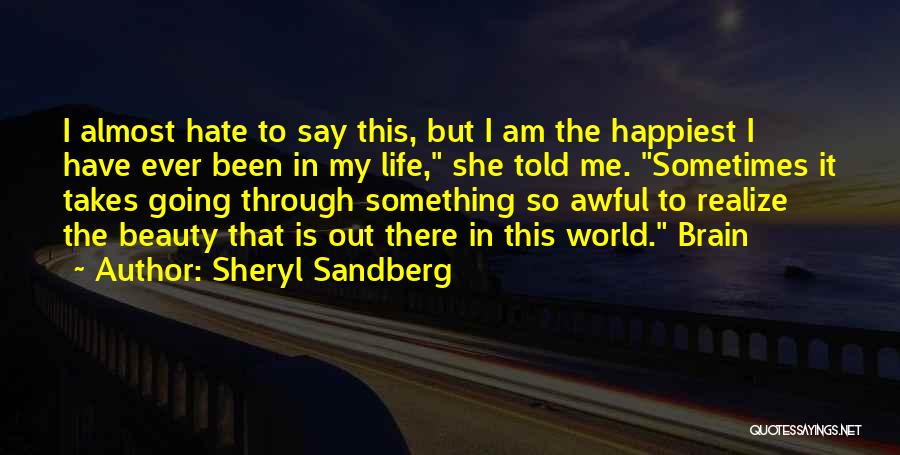 Hate To Say I Told You So Quotes By Sheryl Sandberg