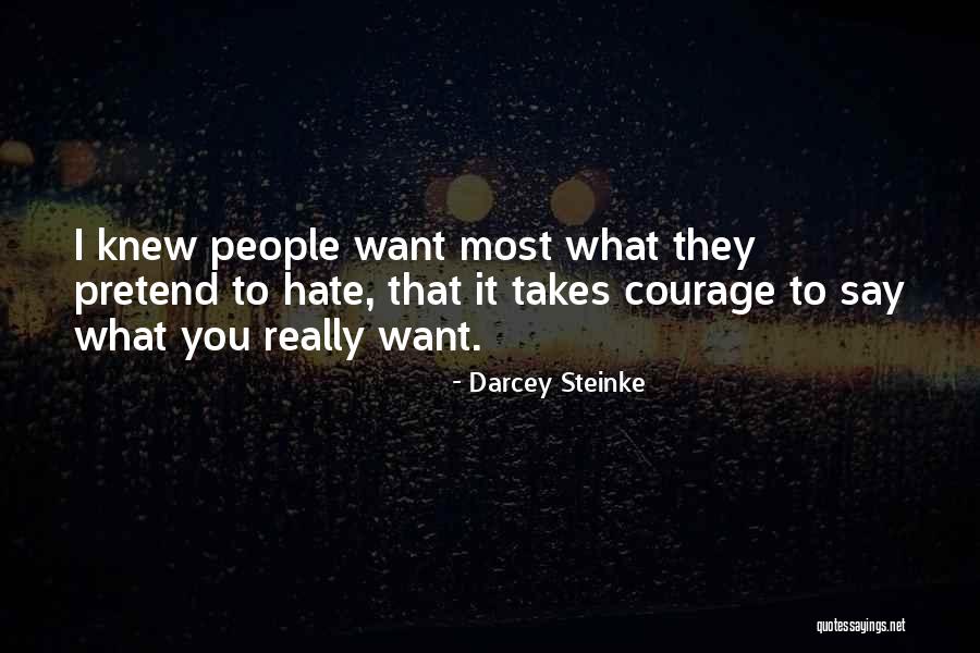 Hate To Want You Quotes By Darcey Steinke Hate To Want You Quotes By Darcey Steinke