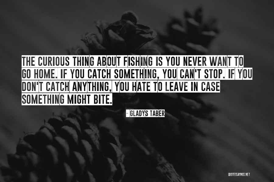 Hate To Want You Quotes By Gladys Taber Hate To Want You Quotes By Gladys Taber
