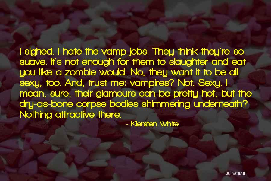 Hate To Want You Quotes By Kiersten White Hate To Want You Quotes By Kiersten White