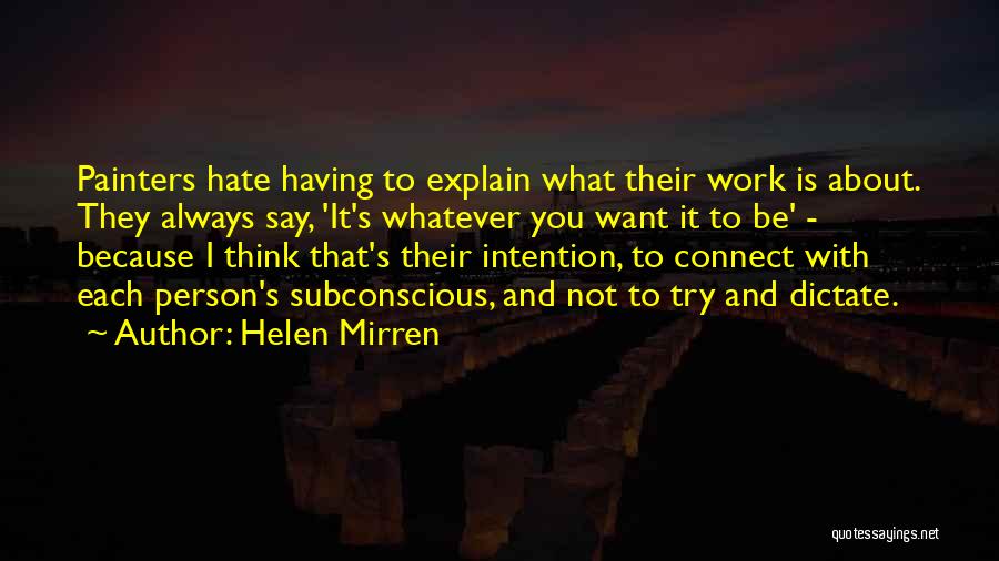 Hate To Work Quotes By Helen Mirren