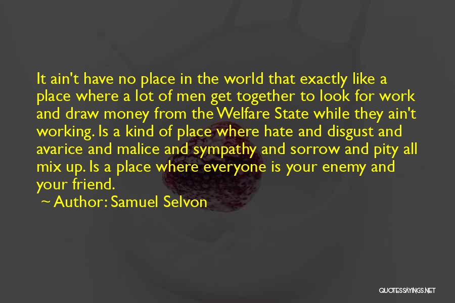 Hate To Work Quotes By Samuel Selvon