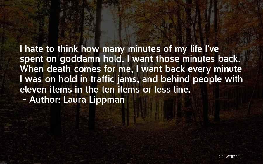 Hate Traffic Quotes By Laura Lippman