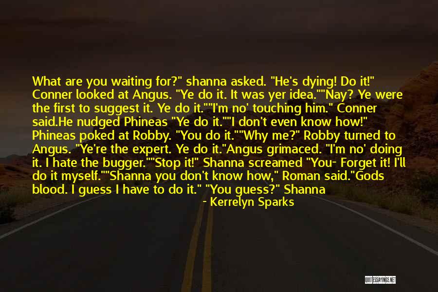 Hate Waiting Quotes By Kerrelyn Sparks Hate Waiting Quotes By Kerrelyn Sparks