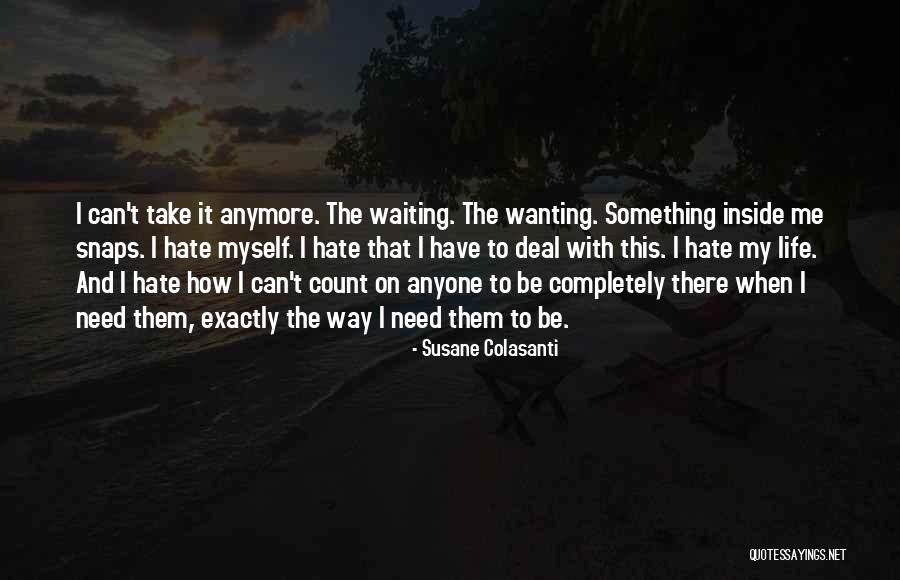 Hate Waiting Quotes By Susane Colasanti Hate Waiting Quotes By Susane Colasanti