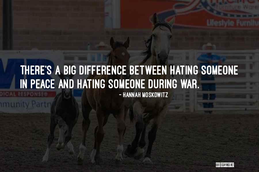 Hate War Quotes By Hannah Moskowitz Hate War Quotes By Hannah Moskowitz
