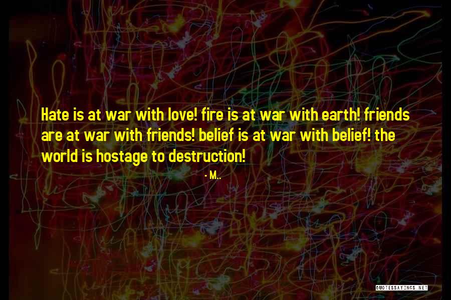 Hate War Quotes By M.. Hate War Quotes By M..