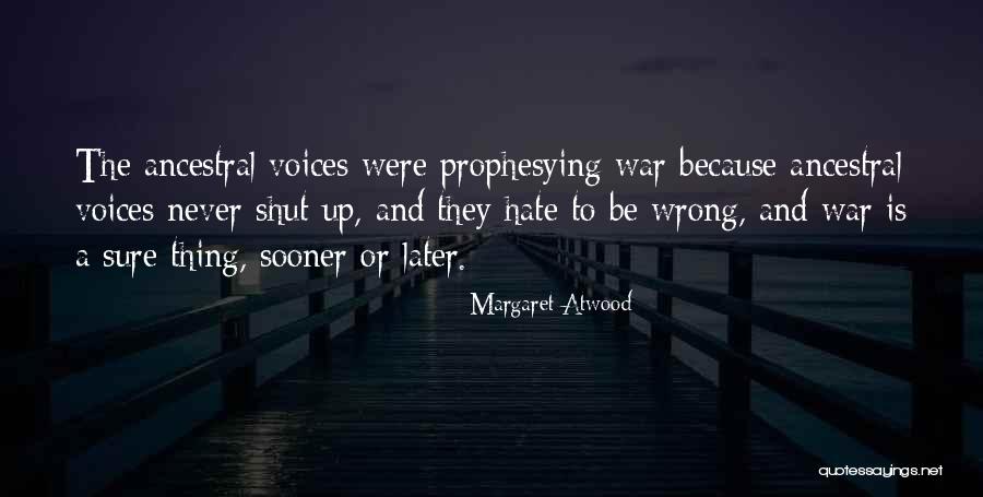 Hate War Quotes By Margaret Atwood Hate War Quotes By Margaret Atwood