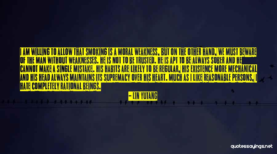 Hate Weakness Quotes By Lin Yutang Hate Weakness Quotes By Lin Yutang
