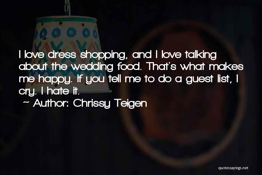 Hate What You Love Quotes By Chrissy Teigen