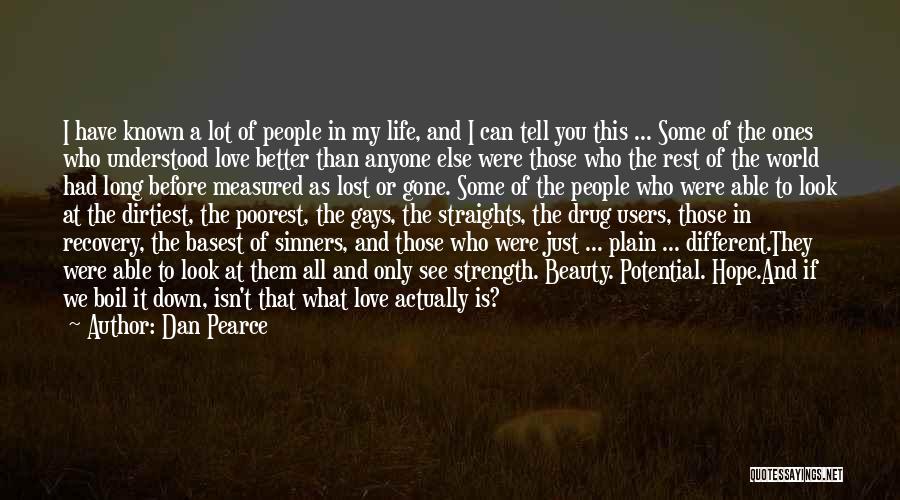 Hate What You Love Quotes By Dan Pearce