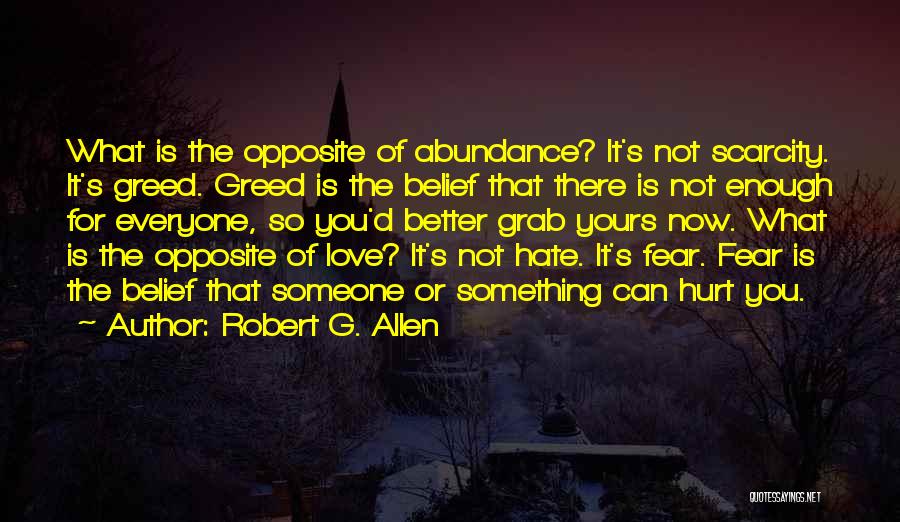Hate What You Love Quotes By Robert G. Allen