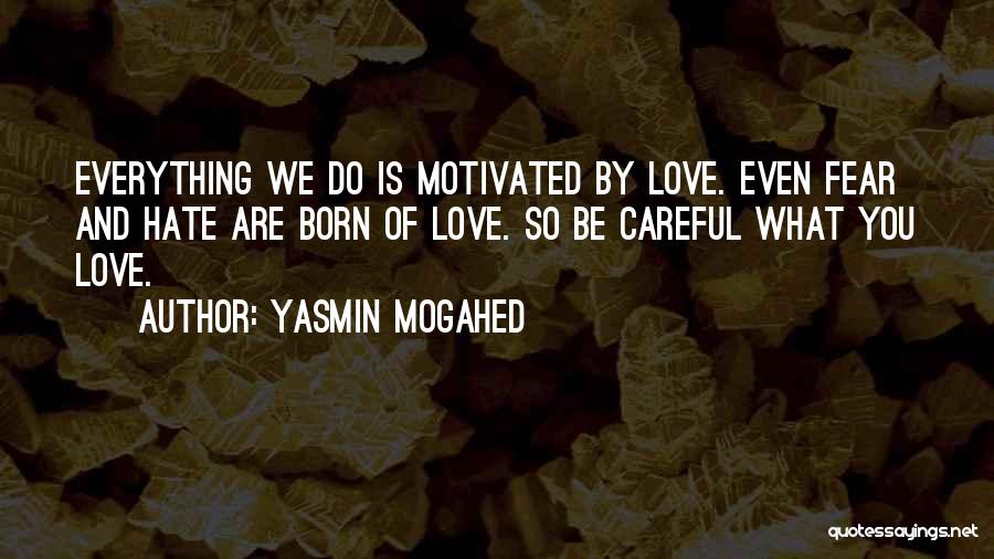 Hate What You Love Quotes By Yasmin Mogahed
