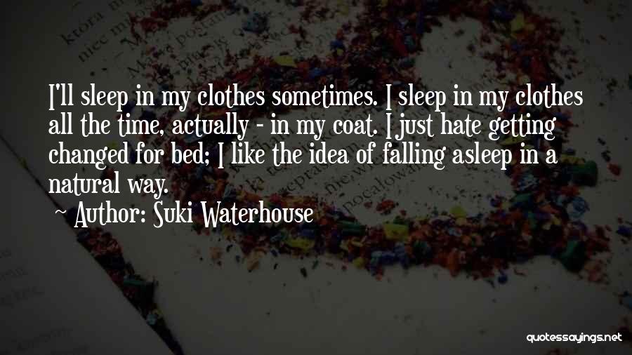 Hate When I Can't Sleep Quotes By Suki Waterhouse