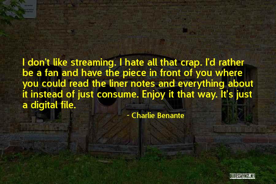 Hate Will Consume You Quotes By Charlie Benante