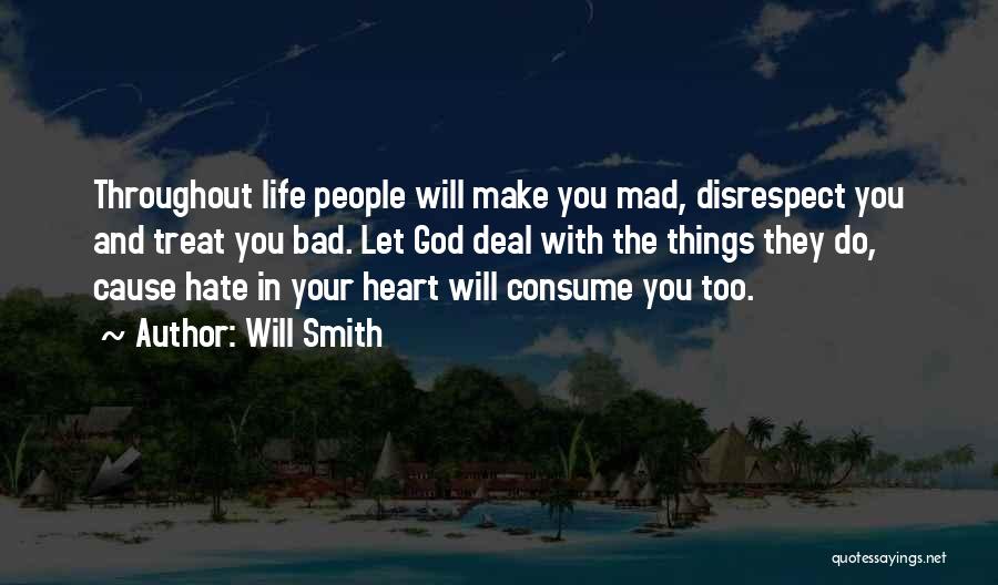Hate Will Consume You Quotes By Will Smith