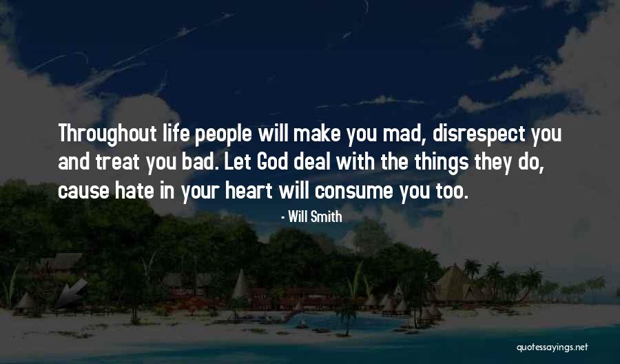 Hate Will Consume You Quotes By Will Smith