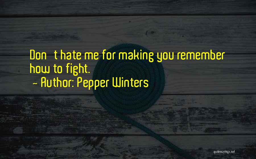 Hate Winters Quotes By Pepper Winters