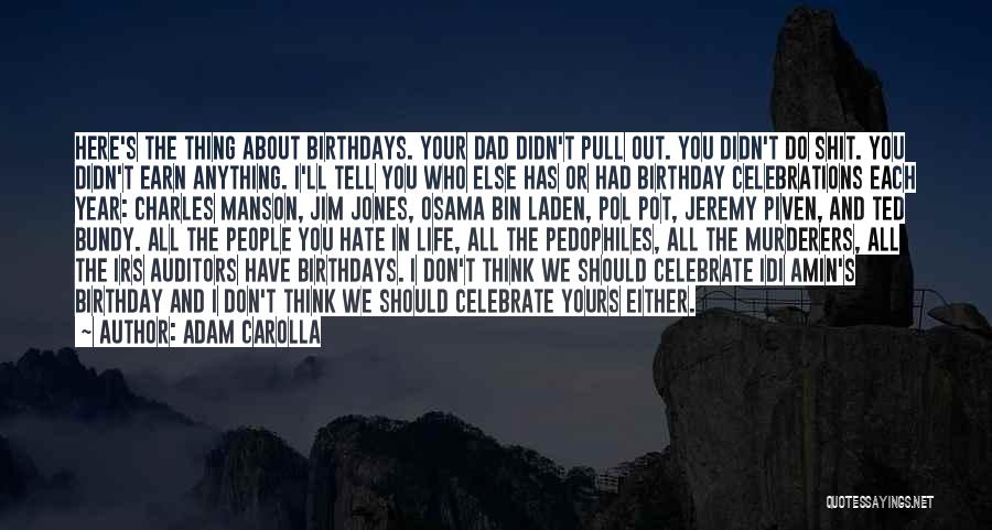 Hate You Dad Quotes By Adam Carolla