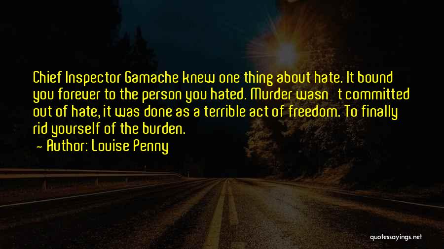 Hate You Forever Quotes By Louise Penny