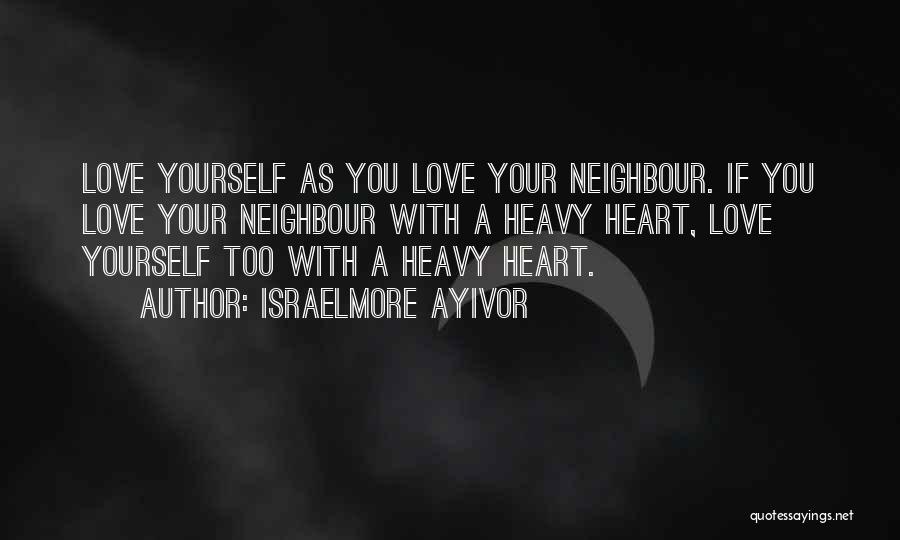 Hate You Friends Quotes By Israelmore Ayivor