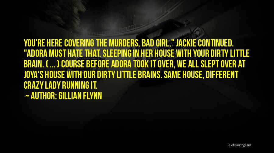 Hate You Girl Quotes By Gillian Flynn