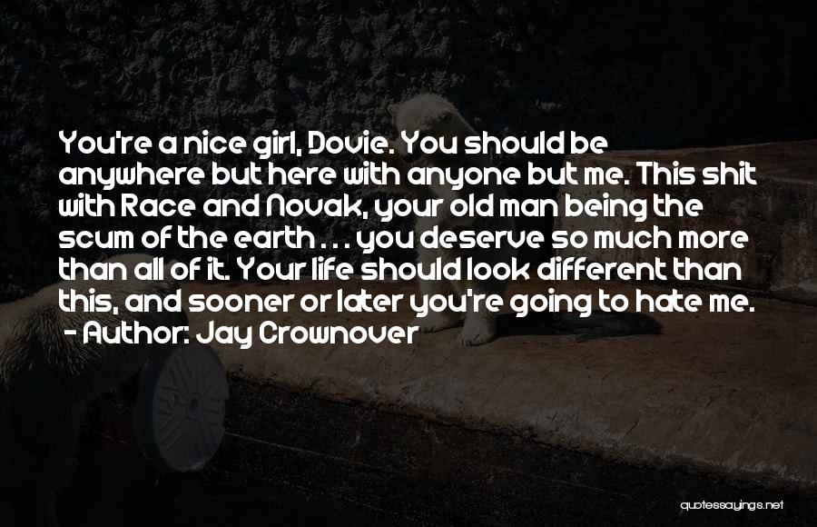 Hate You Girl Quotes By Jay Crownover