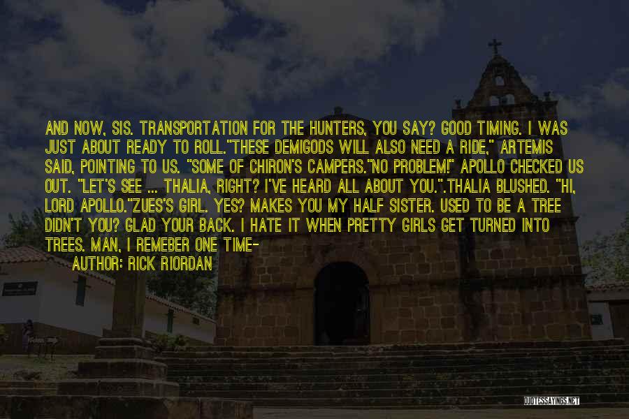 Hate You Girl Quotes By Rick Riordan