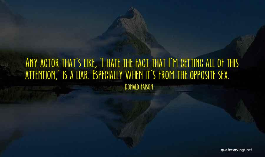 Hate You Liar Quotes By Donald Faison Hate You Liar Quotes By Donald Faison