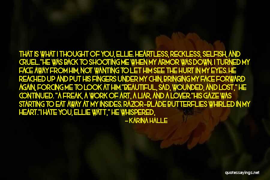 Hate You Liar Quotes By Karina Halle Hate You Liar Quotes By Karina Halle