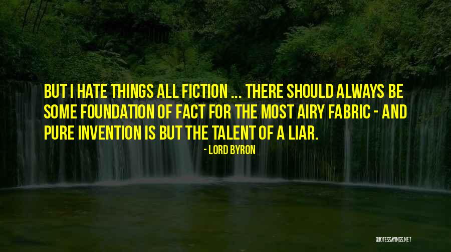 Hate You Liar Quotes By Lord Byron Hate You Liar Quotes By Lord Byron