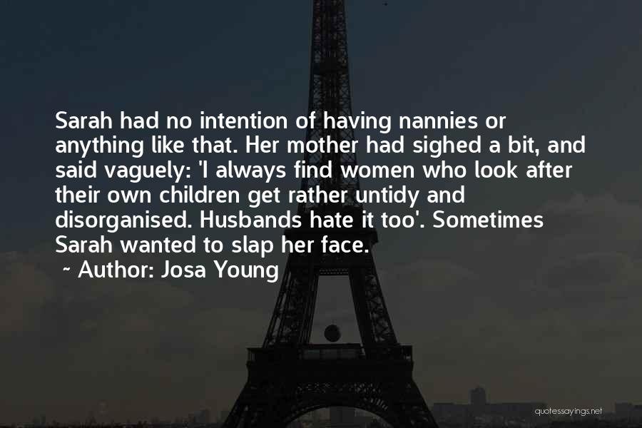 Hate You More Than Anything Quotes By Josa Young