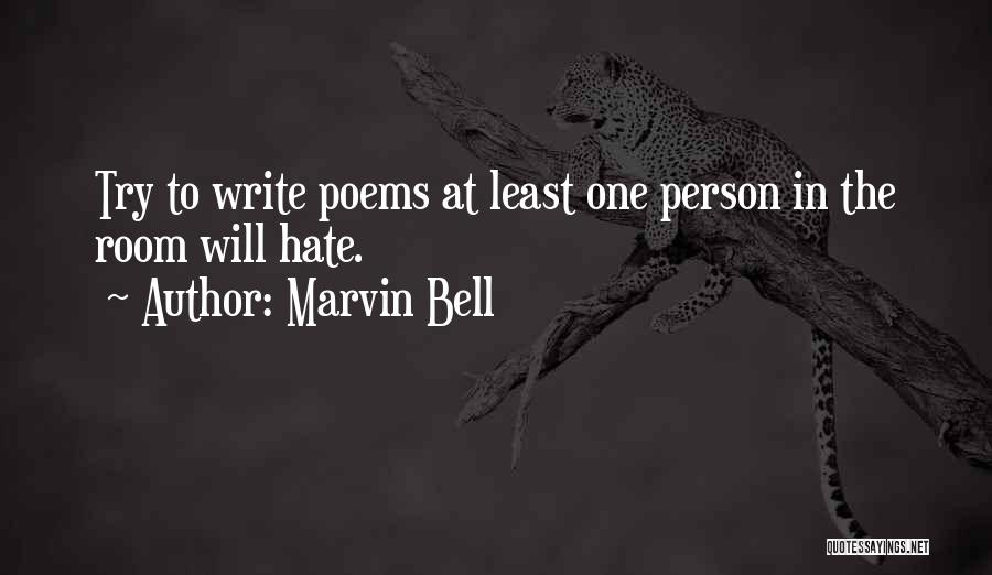 Hate You Poems Quotes By Marvin Bell