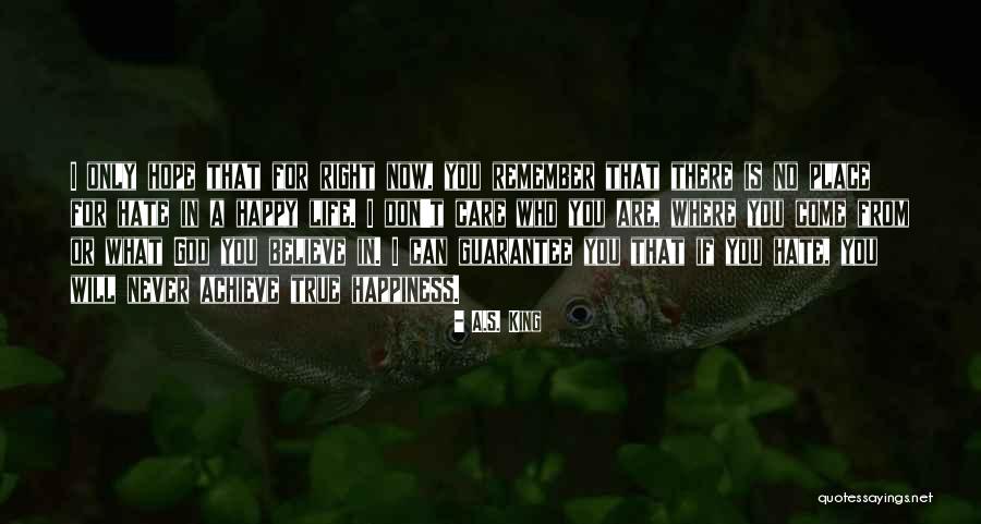 Hate You Right Now Quotes By A.S. King Hate You Right Now Quotes By A.S. King