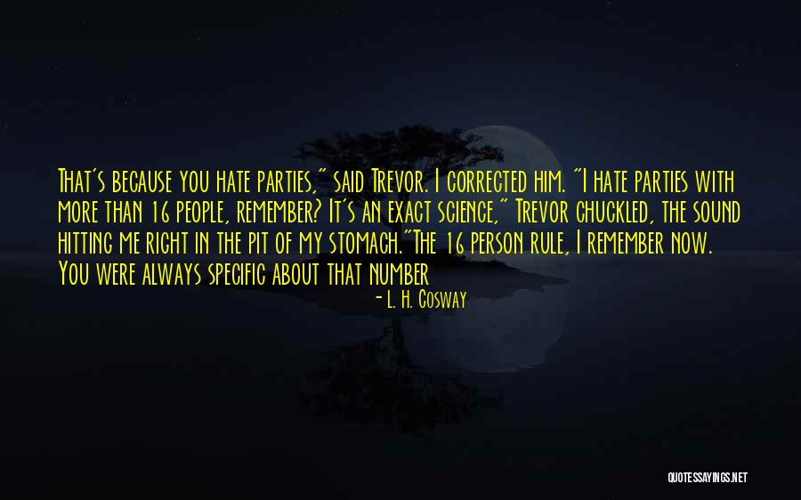 Hate You Right Now Quotes By L. H. Cosway Hate You Right Now Quotes By L. H. Cosway