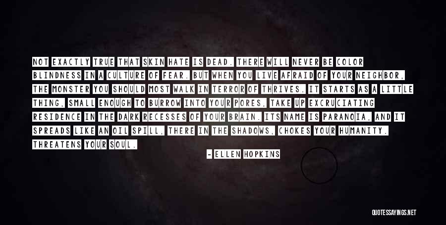 Hate Your Neighbor Quotes By Ellen Hopkins Hate Your Neighbor Quotes By Ellen Hopkins