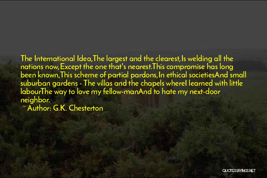 Hate Your Neighbor Quotes By G.K. Chesterton