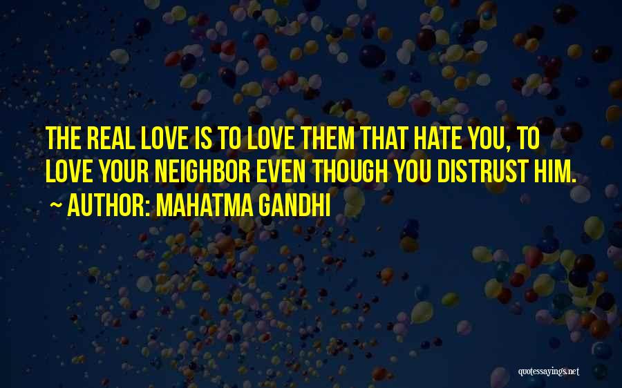 Hate Your Neighbor Quotes By Mahatma Gandhi