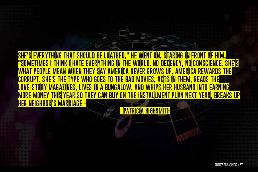 Hate Your Neighbor Quotes By Patricia Highsmith