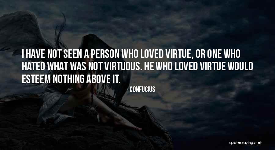 Hated By Many Loved Quotes By Confucius Hated By Many Loved Quotes By Confucius
