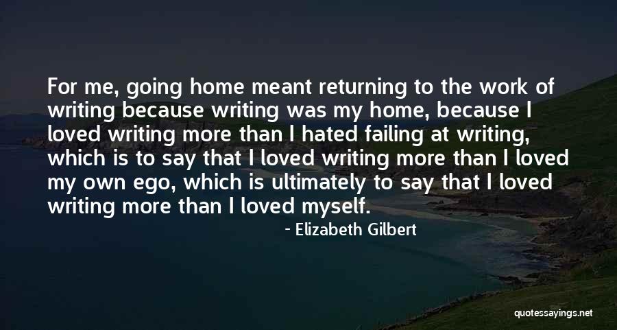 Hated By Many Loved Quotes By Elizabeth Gilbert Hated By Many Loved Quotes By Elizabeth Gilbert
