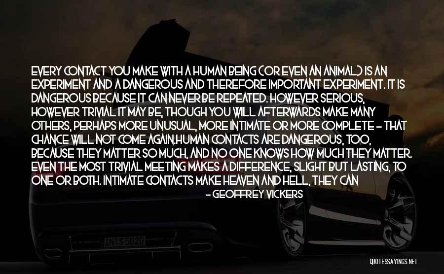 Hated By Many Loved Quotes By Geoffrey Vickers Hated By Many Loved Quotes By Geoffrey Vickers
