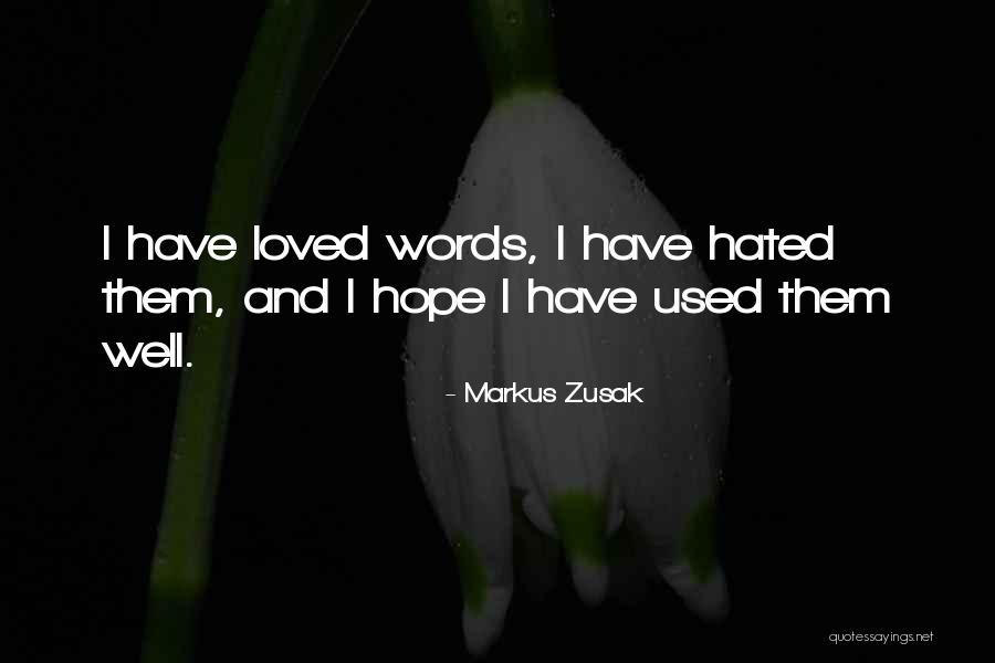 Hated By Many Loved Quotes By Markus Zusak