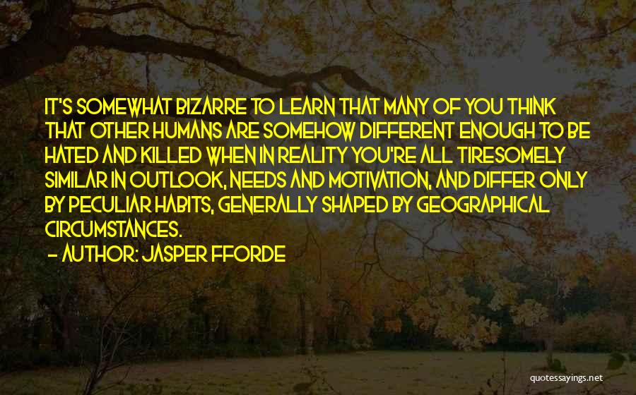 Hated By Many Quotes By Jasper Fforde