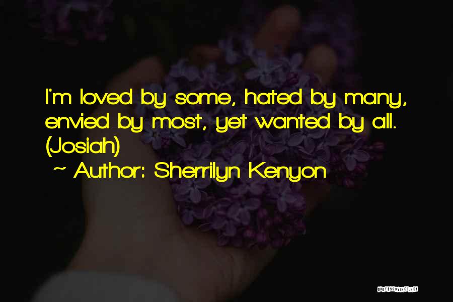 Hated By Many Quotes By Sherrilyn Kenyon