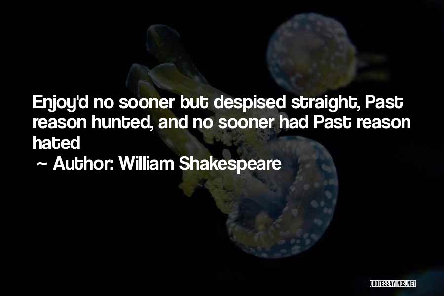 Hated By Others Quotes By William Shakespeare
