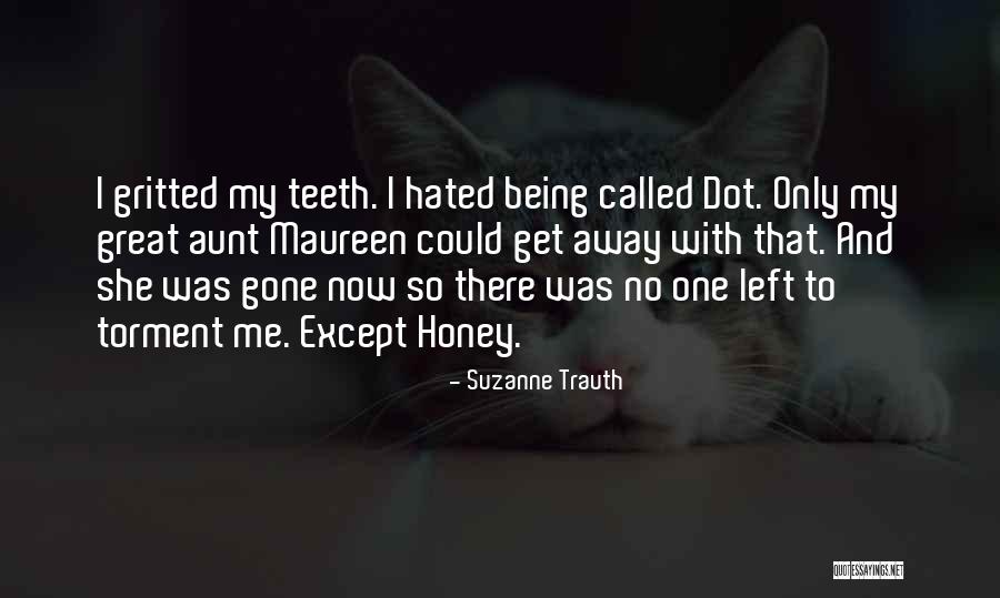 Hated Family Quotes By Suzanne Trauth Hated Family Quotes By Suzanne Trauth