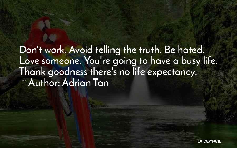 Hated Life Quotes By Adrian Tan