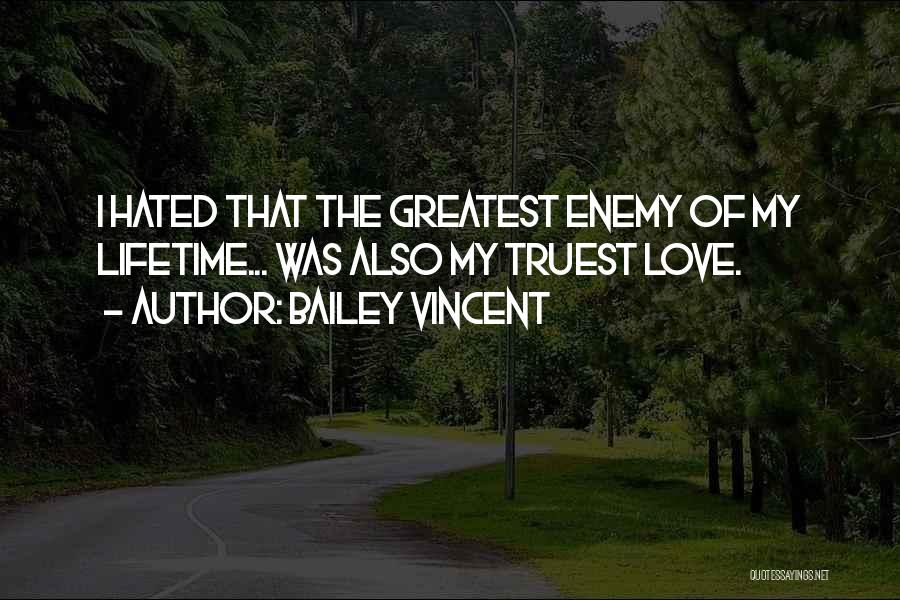 Hated Life Quotes By Bailey Vincent
